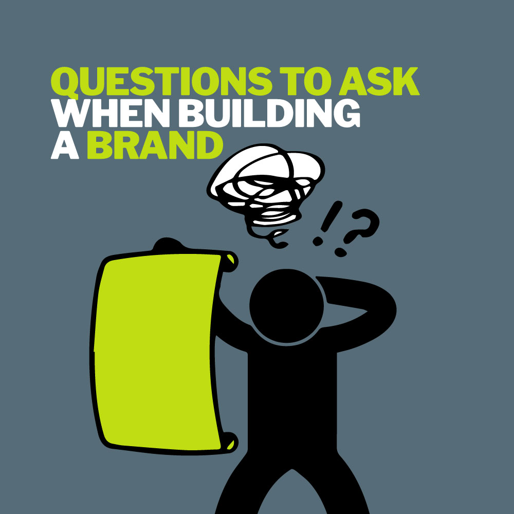 Questions to ask when building a brand